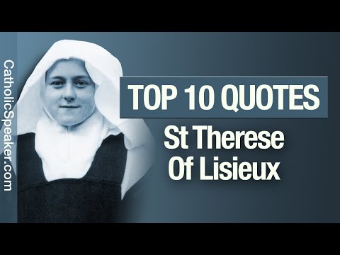 Saint Therese of Lisieux: Top 10 Quotes [Catholic Saints]