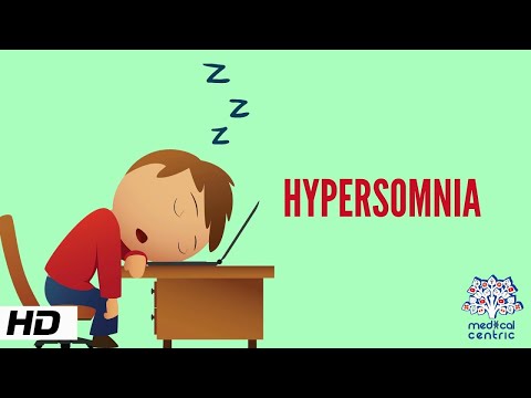 Hypersomnia, Causes, Signs and Symptoms, Diagnosis and Treatment.