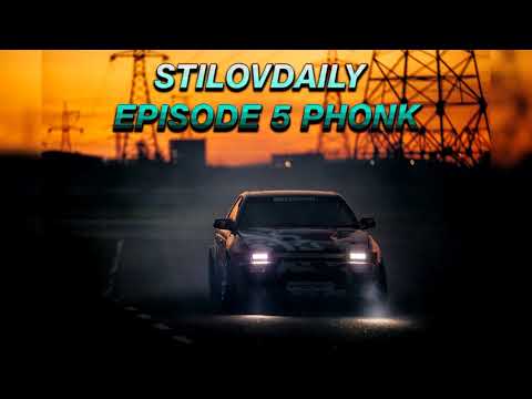 StilovDaily Music - Phonk - Drift music #5