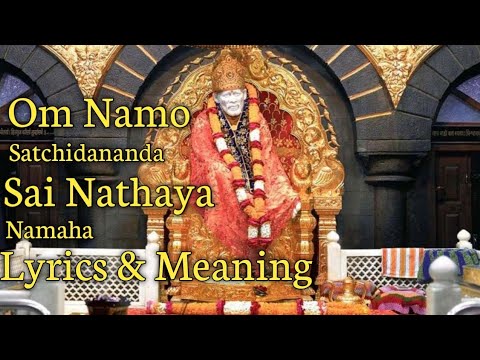 Om Namo Satchidananda Sai Nathaya Namaha with Lyrics & Meaning Thursday Sai Baba Songs Dhun & Chants
