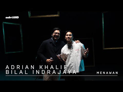 adriAND 20: Adrian Khalif & Bilal Indrajaya - Menawan