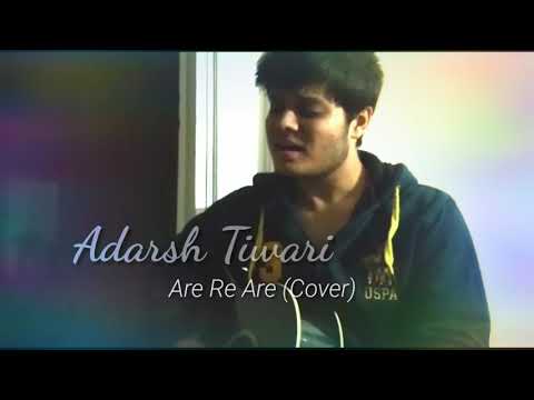 Adarsh Tiwari Are re are (cover) | Adarsh Tiwari