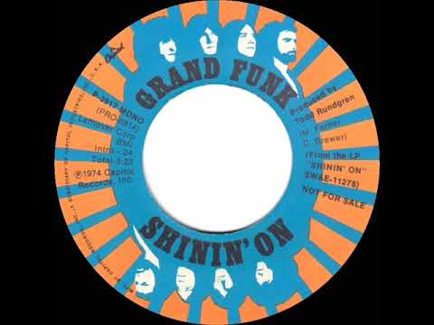 1974 Grand Funk - Shinin’ On (mono radio promo 45)