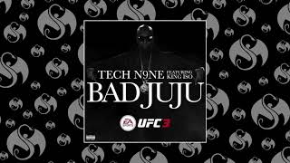 Tech N9ne - Bad JuJu (Feat. King Iso) | OFFICIAL AUDIO