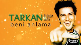 TARKAN - Beni Anlama (Lirik Video)