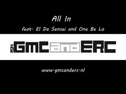 GMCandERC - All In feat. El Da Sensei and One Be Lo