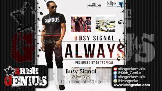 Busy Signal - Always - June 2015