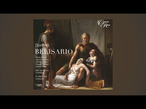 Donizetti's Belisario | Nicola Alaimo, Joyce El-Khoury | BBC Symphony, BBC Singers, Mark Elder