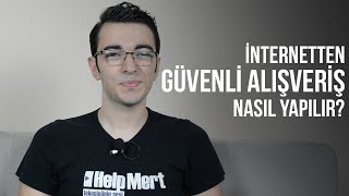 İnternetten Güvenli Alışveriş Nasıl Yapılır?