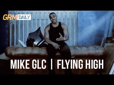 Mike GLC | Flying High [GRM DAILY]