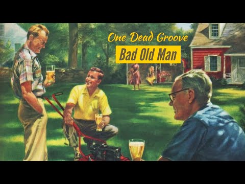 One Dead Groove - Bad Old Man (Babybird Cover)