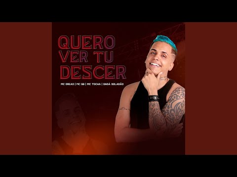 Quero Ver Tu Descer