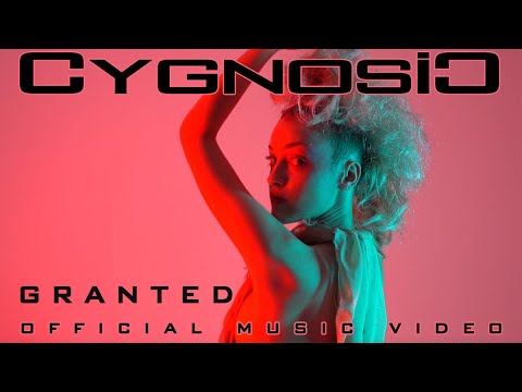 CYGNOSIC - Granted (Official Music Video)