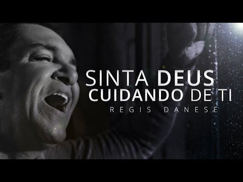 RÉGIS DANESE - SINTA DEUS CUIDANDO DE TI ( CLIPE OFICIAL )