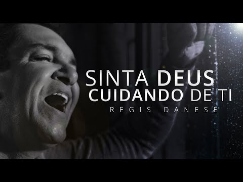 Sinta Deus Cuidando De Ti - Regis Danese