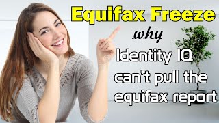 Equifax Freeze (Why Identity IQ can