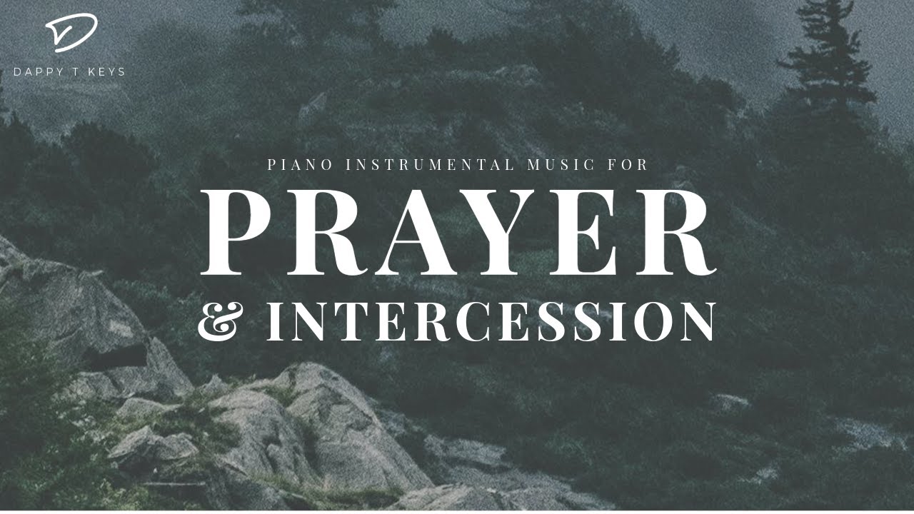 Prayer & Intercession: Piano Music with Scriptures for Spiritual Warfare