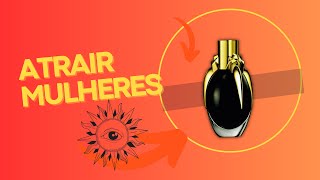 ATRAIR MULHERES COM SEU PERFUME