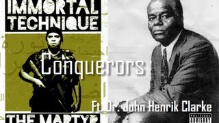 RBG-Immortal Technique Ft., Dr. John Henrik Clarke| Conquerors