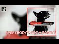 Everybody's Got A Family