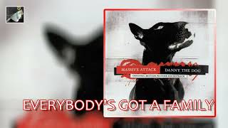 Everybody&#39;s Got A Family by Massive Attack