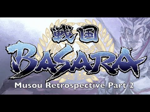 Sengoku Basara : Musou Game Retrospective Part 2