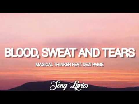 Magical Thinker ft. Dezi Paige - Blood,sweat and tears ( Lyrics ) ????