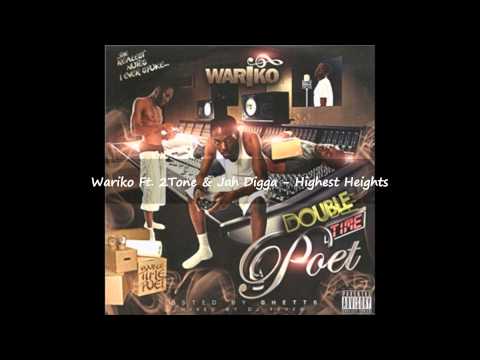 Wariko Ft. 2Tone & Jah Digga - Highest Heights
