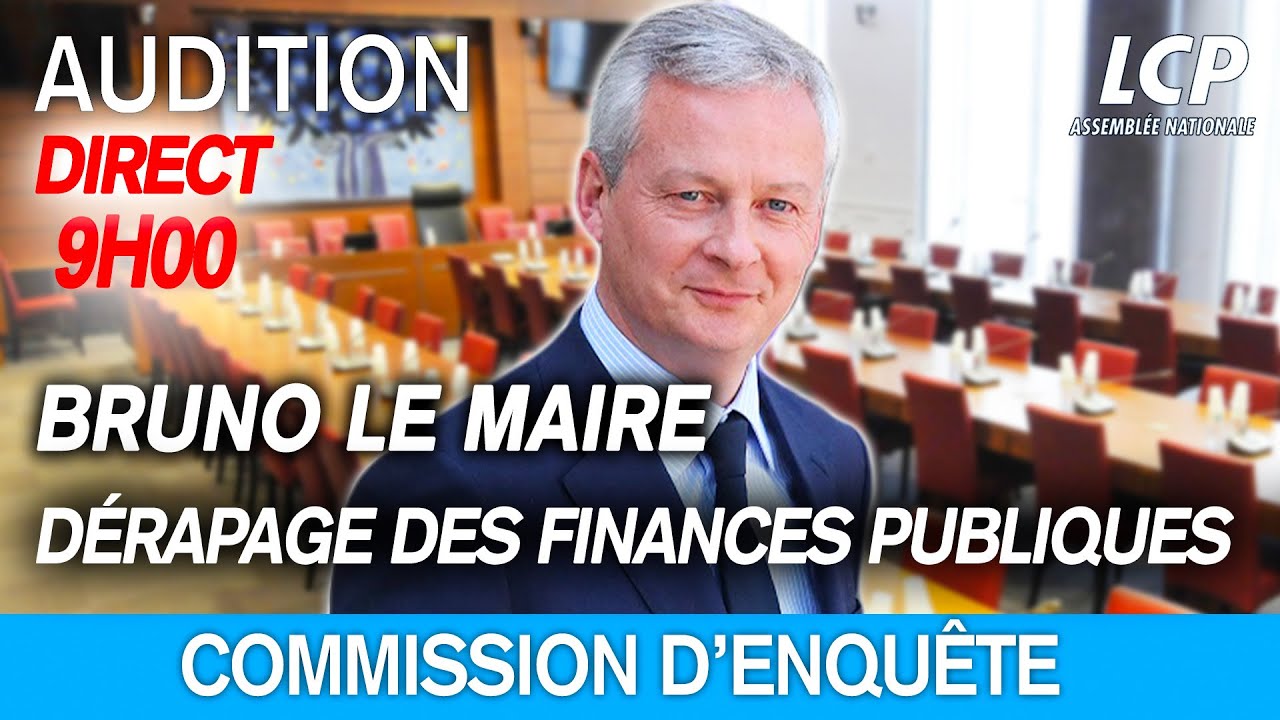 Bruno Le Maire : commission d'enquête sur le dérapage des finances publiques