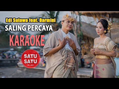Karaoke || Saling Percaya || Edi sulawa ft. Darmini