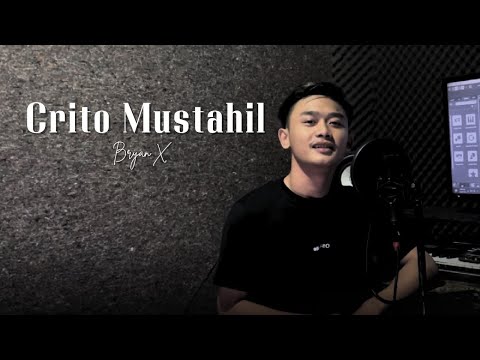 Crito Mustahil - Denny Caknan ( Mung ) Cover BryanX