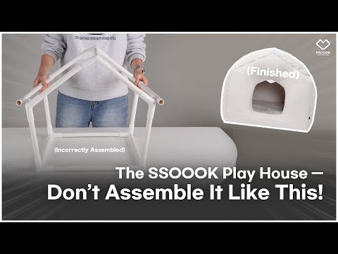 Where Did It Go Wrong? The Correct Guide to Assembling the SSOOOK Play House!
