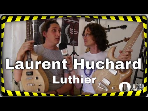 Huchard Guitare, interview des luthier Laurent Huchard