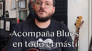 "Minilección": Acompaña Blues en todo el mástil