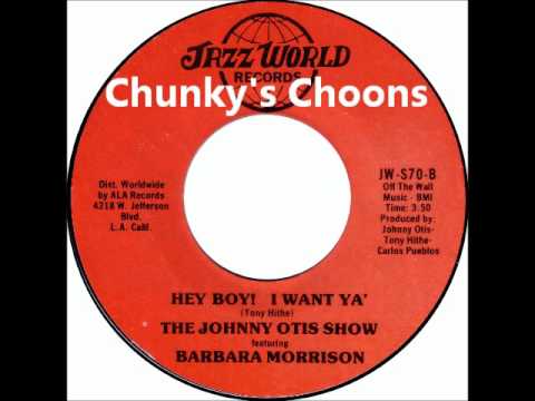 Johnny Otis Show Feat' Barbara Morrison - Hey Boy! I Want Ya'