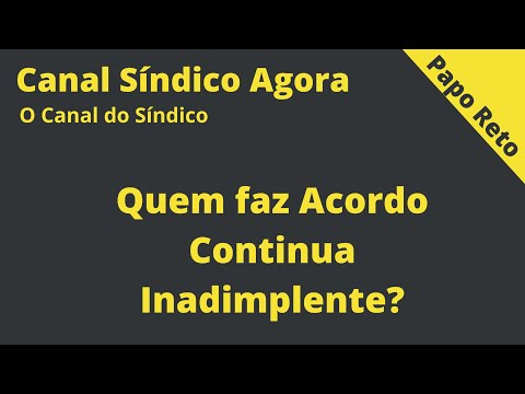 Quem faz Acordo Continua Inadimplente?