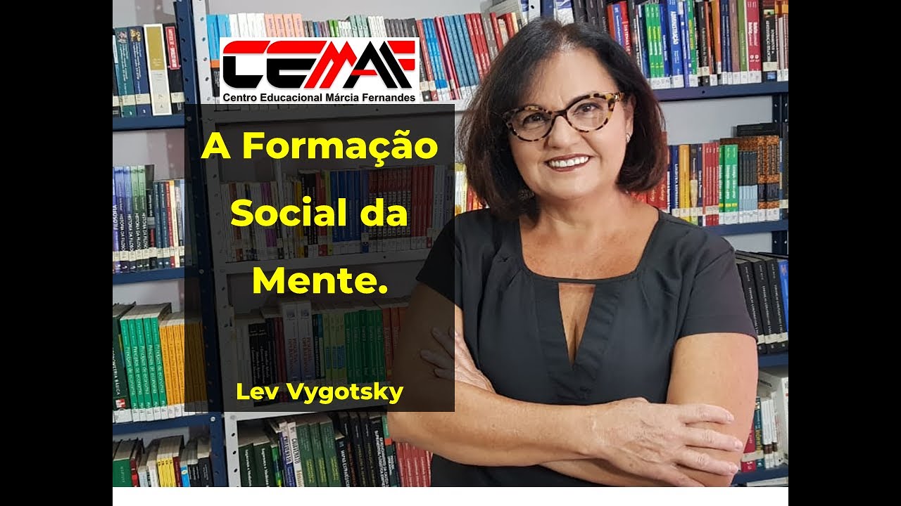 A FORMAÇÃO SOCIAL DA MENTE - LEV VIGOTSKY