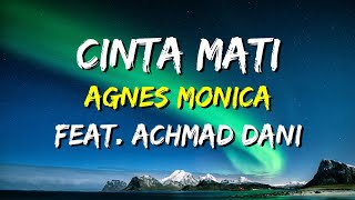 Agnes Monica - Cinta Mati feat. Ahmad Dhani (Lirik)