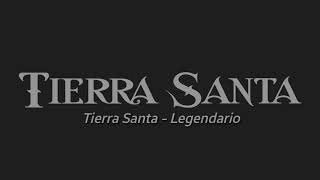 Tierra Santa - Legendario (Letra)