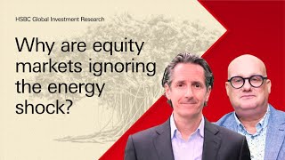 Under the Banyan Tree – Why are equity markets ignoring the energy shock?
