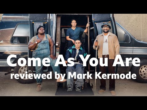 Come As You Are reviewed by Mark Kermode