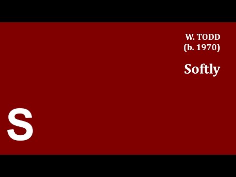 Todd: Softly - Soprano part