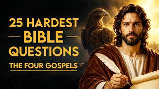 ONE JESUS - FOUR GOSPELS: 25 Questions That Will Test Your Knowledge