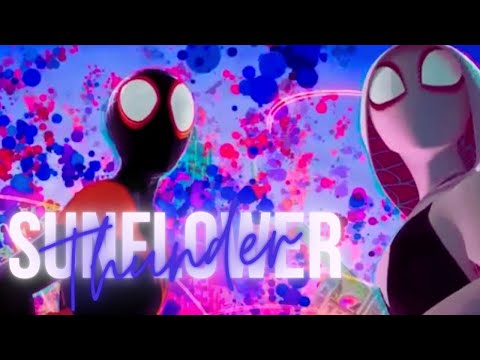 SPIDER-MAN: INTO THE SPIDER-VERSE (Music Video) - Thunder vs. Sunflower Mashup