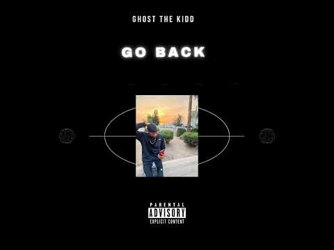 Ghost The Kidd  -  Go Back
