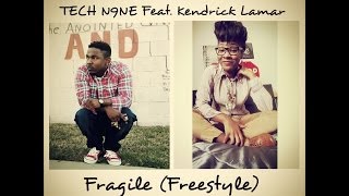 Fragile - TECH N9NE feat. Kendrick Lamar (Freestyle)