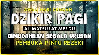 Download lagu DZIKIR PAGI SESUAI SUNNAH RASUL | ZIKIR PEMBUKA PINTU REZEKI | Dzikir Mustajab Pagi mp3