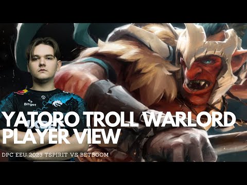 YATORO TROLL WARLORD PLAYER VIEW - TSPIRIT VS BETBOOM