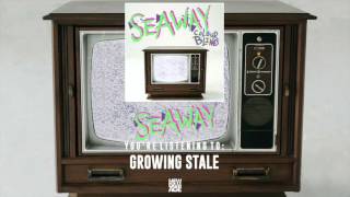 Seaway | Growing Stale (Official Audio)