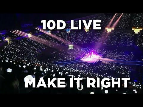 [10D+LIVE] MAKE IT RIGHT - BTS (CONCERT EFFECT) USE HEADPHONES